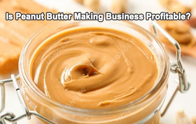 Is Peanut Butter Making Business Profitable?